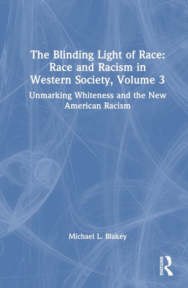 bokomslag Unmarking Whiteness and the New American Racism