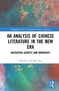 bokomslag An Analysis of Chinese Literature in the New Era