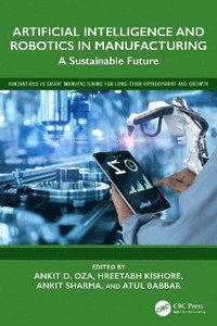 bokomslag Artificial Intelligence and Robotics in Manufacturing