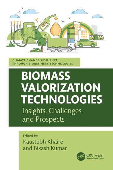 Kaustubh Khaire, Bikash Kumar - Biomass Valorization Technologies, Inbunden