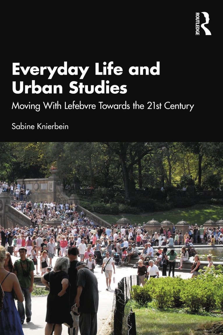 Sabine Knierbein - Everyday Life and Urban Studies, Häftad
