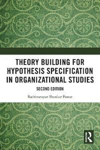 bokomslag Theory Building for Hypothesis Specification in Organizational Studies