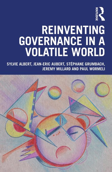 bokomslag Reinventing Governance in a Volatile World