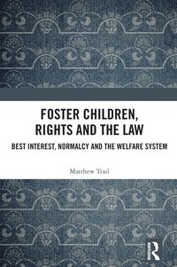 bokomslag Foster Children, Rights and the Law