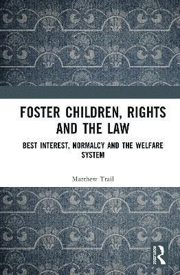 Foster Children, Rights and the Law 1