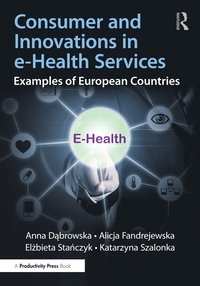 bokomslag Consumer and Innovations in e-Health Services