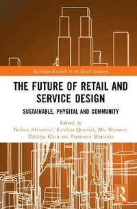 bokomslag The Future of Retail and Service Design