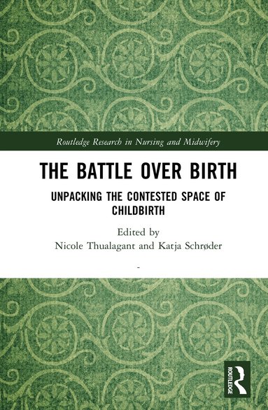 Nicole Thualagant, Katja Schrøder - Battle over Birth, Inbunden