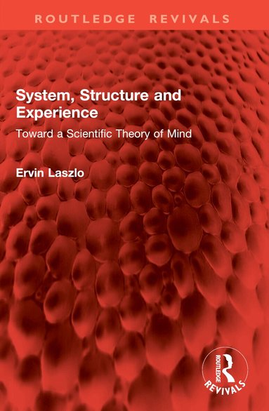 Ervin Laszlo - System, Structure and Experience, Häftad