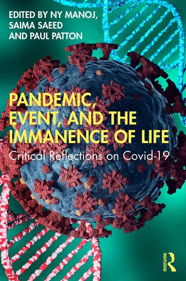Manoj NY, Saima Saeed, Paul Patton - Pandemic, Event, and the Immanence of Life, Häftad