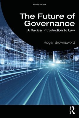 Roger Brownsword - Future of Governance, Häftad