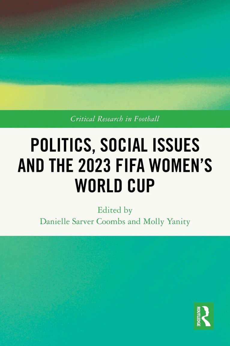 Danielle Sarver Coombs, Molly Yanity - Politics, Social Issues and the 2023 FIFA Women’s World Cup, Häftad