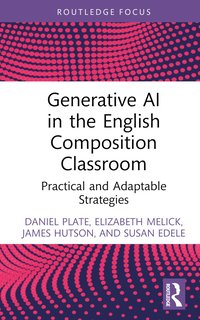 bokomslag Generative AI in the English Composition Classroom