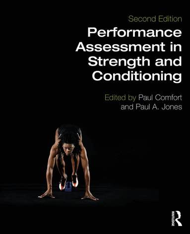 Paul Comfort, Paul A. Jones - Performance Assessment in Strength and Conditioning, Häftad