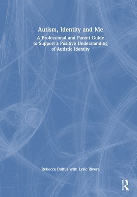 bokomslag Autism, Identity And Me