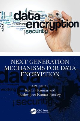 bokomslag Next Generation Mechanisms for Data Encryption