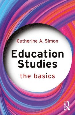 Catherine Simon, UK) Simon, Catherine (Bath Spa University - Education Studies, Häftad