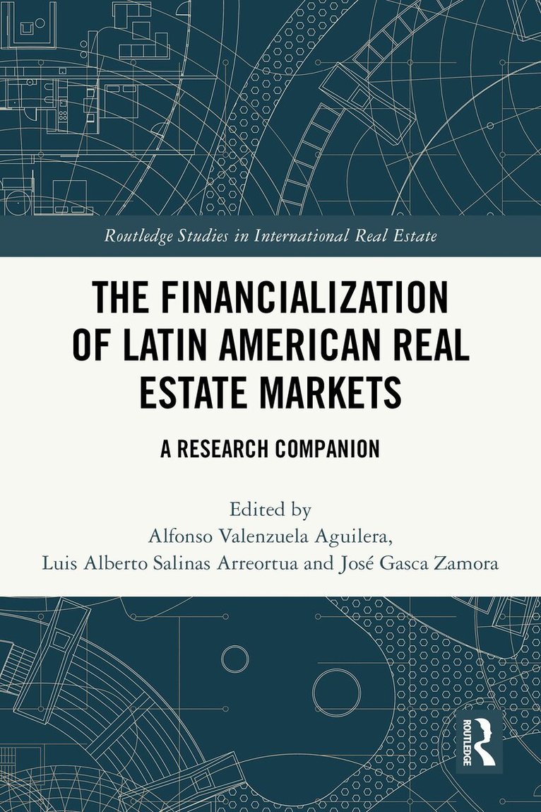 Alfonso Valenzuela-Aguilera, Luis Alberto Salinas Arreortua, José Gasca Zamora - Financialization of Latin American Real Estate Markets, Häftad. Tillgänglighet: Lägg i varukorg