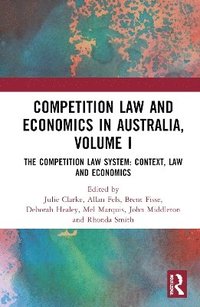 bokomslag Competition Law and Economics in Australia, Volume I