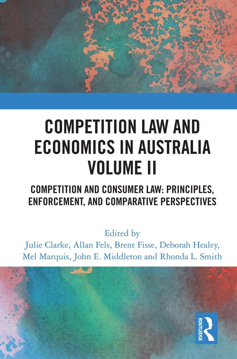 Julie Clarke, Allan Fels, Brent Fisse, Deborah Healey, Mel Marquis, John Middleton, Rhonda Smith - Competition Law and Economics in Australia, Volume II, Häftad. Tillgänglighet: Lägg i varukorg