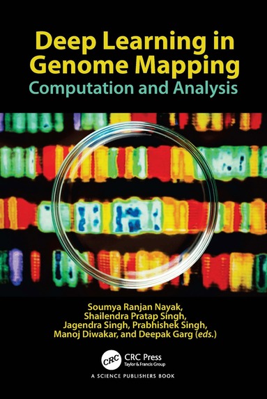 Soumya Ranjan Nayak, Shailendra Pratap Singh, Jagendra Singh, Prabhishek Singh, Manoj Diwakar, Deepak Garg - Deep Learning in Genome Mapping, Inbunden