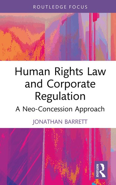 Jonathan Barrett - Human Rights Law and Corporate Regulation, Häftad