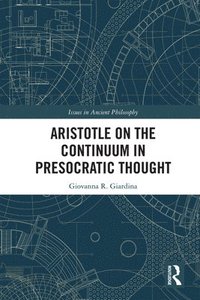 bokomslag Aristotle on the Continuum in Presocratic Thought