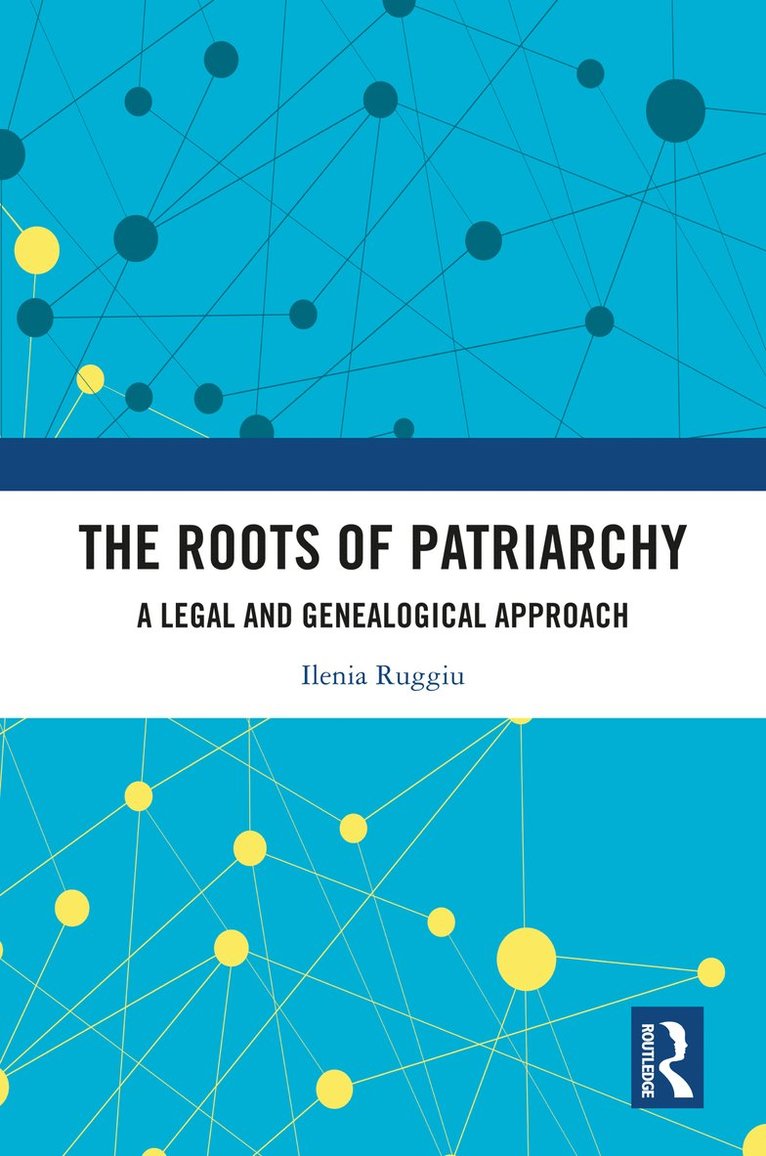 Ilenia Ruggiu - Roots of Patriarchy, Inbunden