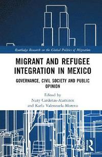 bokomslag Migrant and Refugee Integration in Mexico