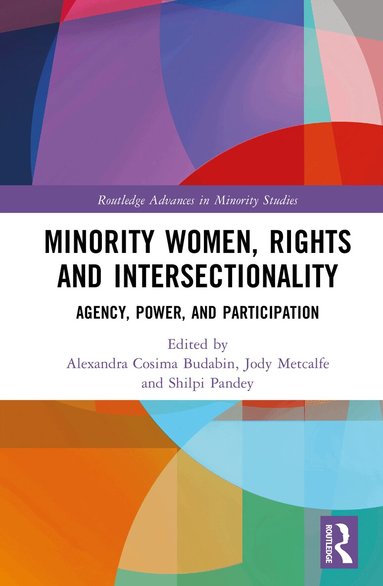 Alexandra Cosima Budabin, Jody Metcalfe, Shilpi Pandey - Minority Women, Rights and Intersectionality, Inbunden