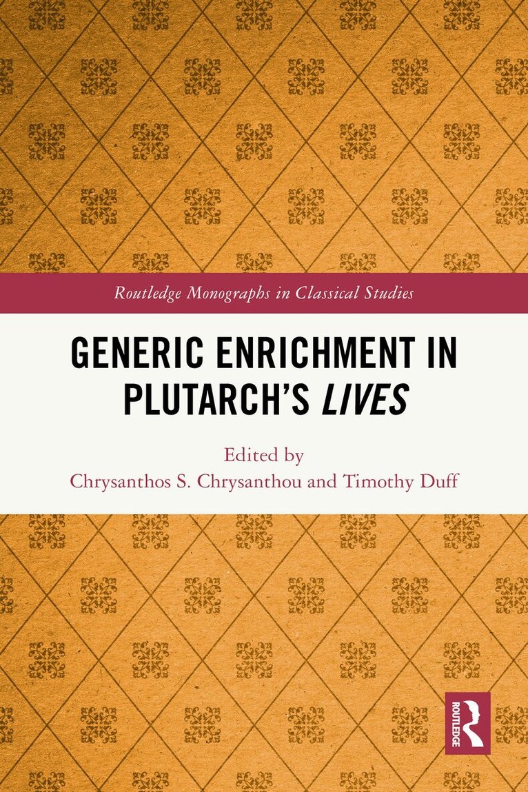 Chrysanthos S. Chrysanthou, Timothy E. Duff - Generic Enrichment in Plutarch’s Lives, Häftad