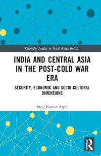 bokomslag India and Central Asia in the post-Cold War Era