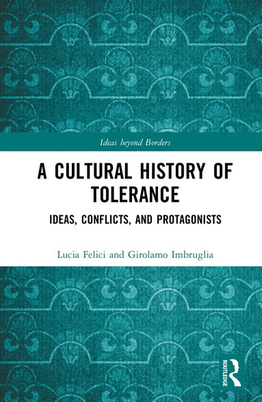 Lucia Felici, Girolamo Imbruglia - Cultural History of Tolerance, Inbunden