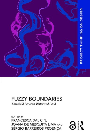 Francesca Dal Cin, Joana de Mesquita Lima, Sérgio Barreiros Proença - Fuzzy Boundaries, Inbunden