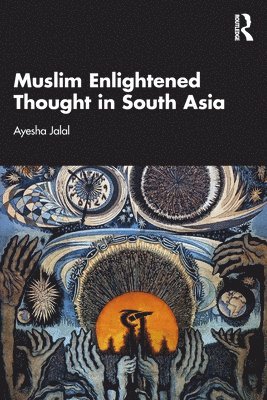 bokomslag Muslim Enlightened Thought in South Asia