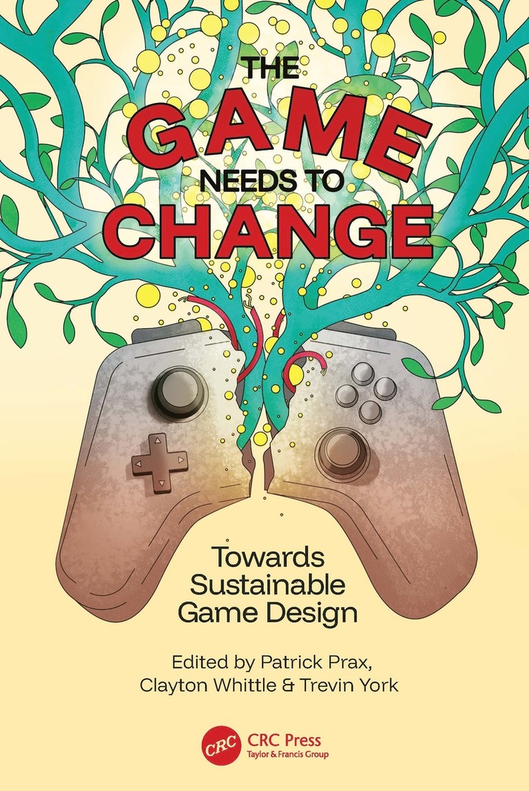 Patrick Prax, Clayton Whittle, Trevin York - Game Needs to Change, Häftad