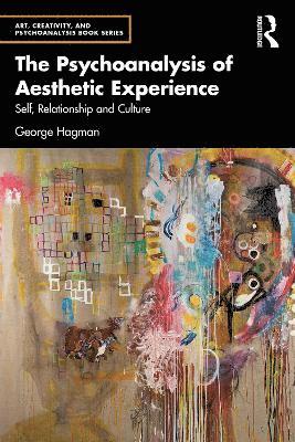 bokomslag The Psychoanalysis of Aesthetic Experience