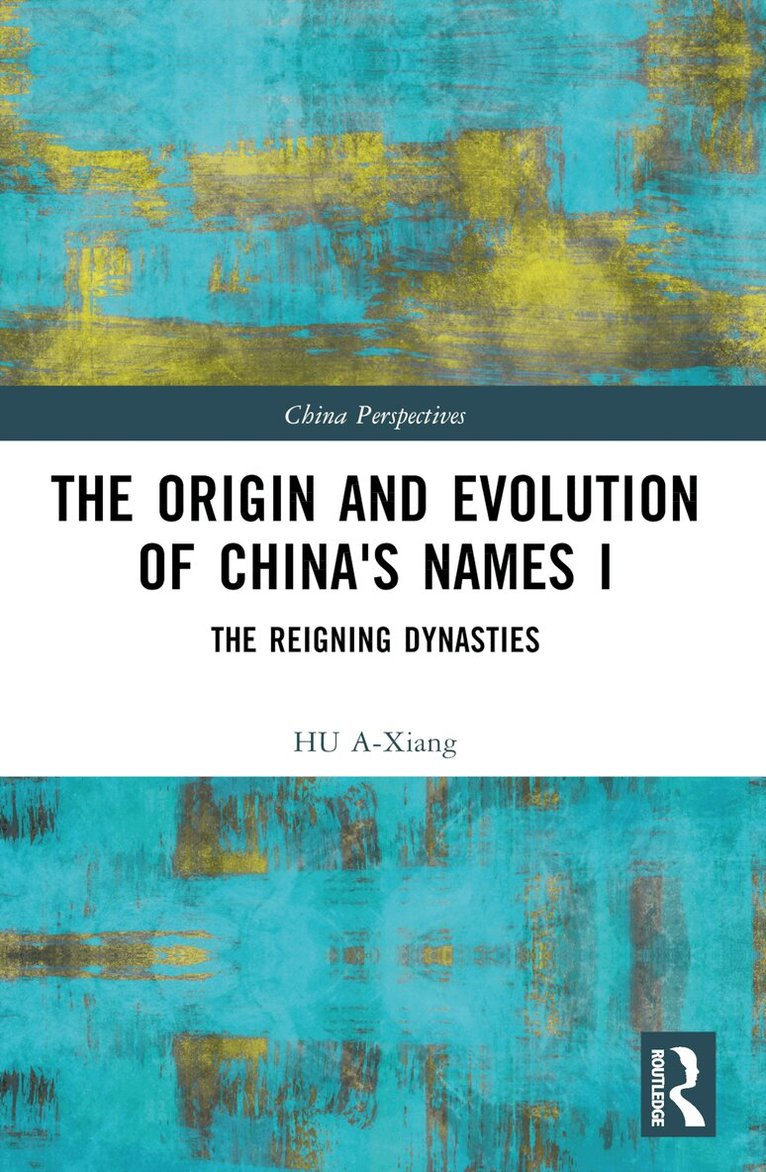 HU A-Xiang - Origin and Evolution of China's Names I, Häftad
