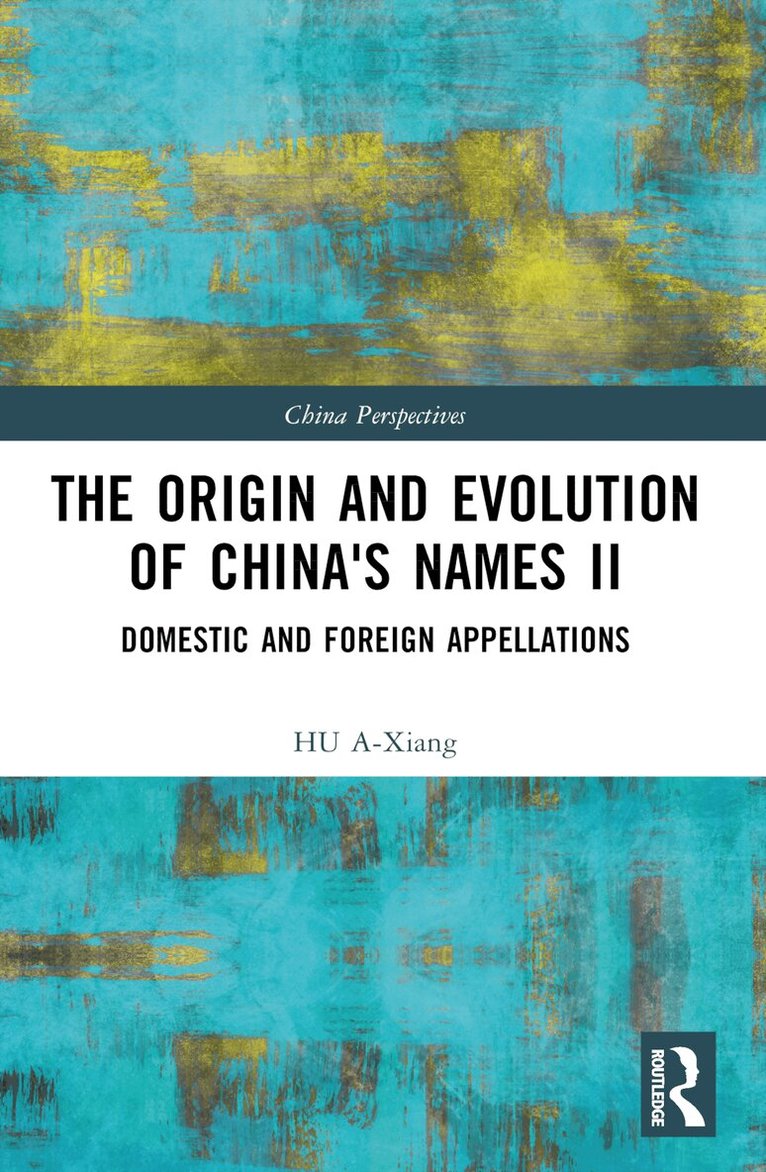 HU A-Xiang - Origin and Evolution of China's Names II, Häftad