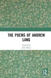 bokomslag The Poems of Andrew Lang