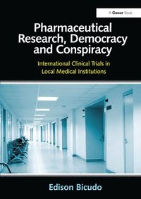 bokomslag Pharmaceutical Research, Democracy and Conspiracy