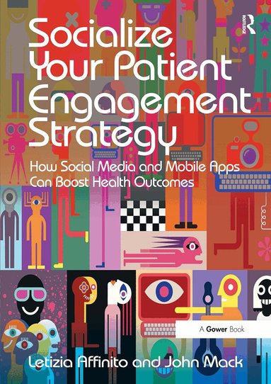 Letizia Affinito, John Mack - Socialize Your Patient Engagement Strategy, Häftad