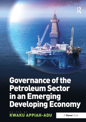 bokomslag Governance of the Petroleum Sector in an Emerging Developing Economy