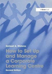 bokomslag How to Set Up and Manage a Corporate Learning Centre