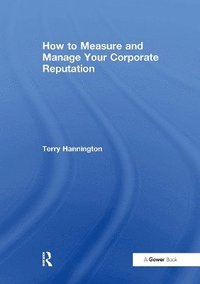 bokomslag How to Measure and Manage Your Corporate Reputation