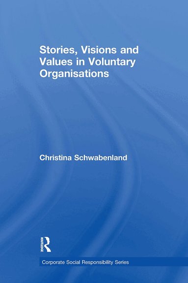 Christina Schwabenland - Stories, Visions and Values in Voluntary Organisations, Häftad
