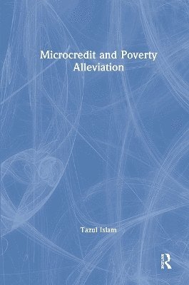 bokomslag Microcredit and Poverty Alleviation