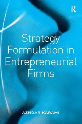Azhdar Karami - Strategy Formulation in Entrepreneurial Firms, Häftad
