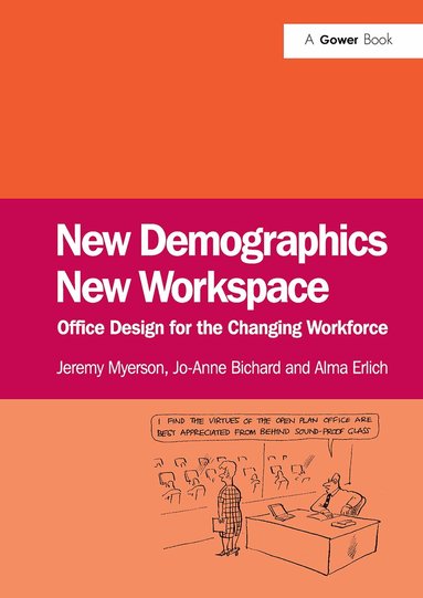 Jeremy Myerson, Jo-Anne Bichard - New Demographics New Workspace, Häftad