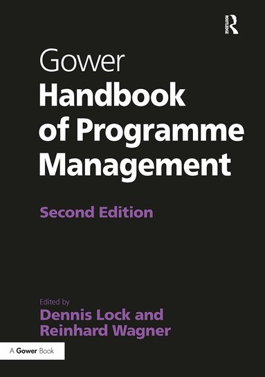 Dennis Lock, Reinhard Wagner - Gower Handbook of Programme Management, Häftad